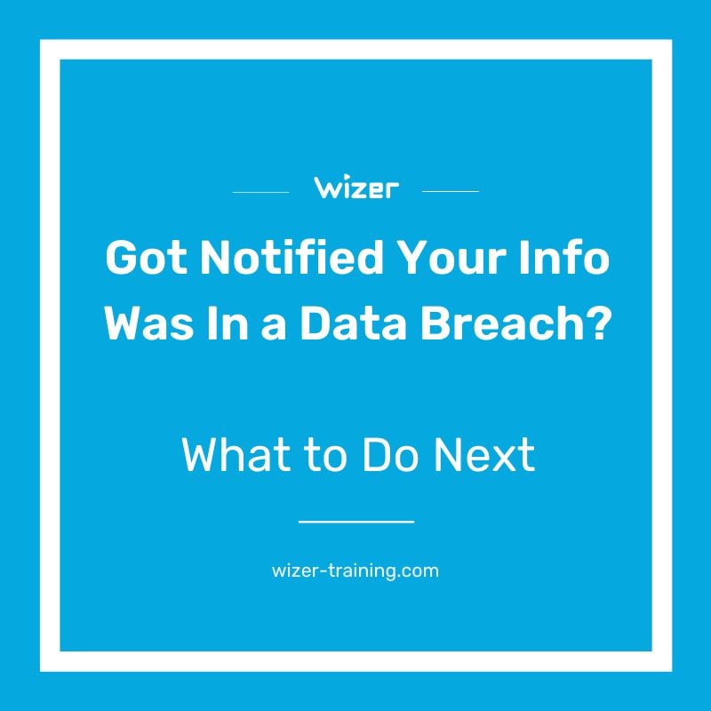 Involved In A Data Breach?! What To Do Next